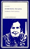 Something to Love: Barbara Pym's Novels (Literary Frontiers Edition, No. 27)