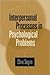 Interpersonal Processes in Psychological Problems