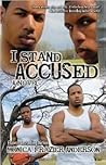 I Stand Accused I Stand Accused