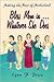 Bless Mom in . . . Whatever She Does: Making the Most of Motherhood