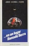 ...en un lugar llamado Tierra by Jordi Sierra i Fabra