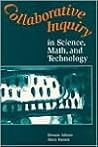 Collaborative Inquiry in Science, Math, and Technology