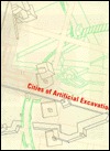 Cities of Artificial Excavation: The Work of Peter Eisenman, 1978-1988 (Paperback)