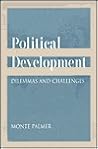 Political Development: Dilemmas and Challenges Political Development: Dilemmas and Challenges