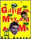 Gilligan, Maynard & Me (Paperback)