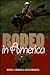 Rodeo in America: Wranglers...