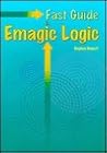 Fast Guide to Emagic Logic Fast Guide to Emagic Logic