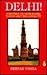 Delhi!: Everything You Neve...