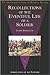 Recollections of the Eventful Life of a Soldier: By a Sergeant in the Ninety-Fourth Scots Brigade (The Spellmount Library of Military History)