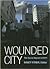 Wounded City by Nancy Foner