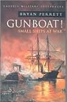 Cassell Military Classics: Gunboat!: Small Ships at War Cassell Military Classics: Gunboat!: Small Ships at War