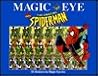 Magic Eye: The Amazing Spider-Man 3D Illusions Magic Eye: The Amazing Spider-Man 3D Illusions