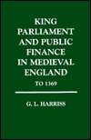 King, Parliament and Public Finance in Mediaeval England to 1369 (Hardcover)
