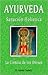 Ayurveda, sanacion holistica / Ayurveda, Holistic Healing (Spanish Edition)