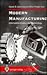 Modern Manufacturing: Information Control and Technology (Advanced Manufacturing)