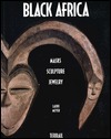 Black Africa: Masks Sculpture Jewelry