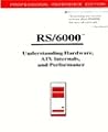 Rs/6000: Understanding Hardware, Aix Internals, and Performance: Professional Reference Edition