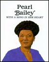 Pearl Bailey: With a Song in Her Heart (Easy Biographies)