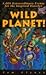 Wild Planet! 1,001 Extraordinary Events for the Inspired Travel by Tom Clynes