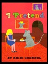 I Pretend (Library Binding)