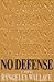 No Defense: A Novel