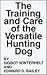 The training and care of the versatile hunting dog