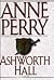 Ashworth Hall (Charlotte & Thomas Pitt, #17)