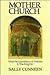 Mother Church: What the Experience of Women Is Teaching Her
