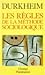 Les Règles de la méthode sociologique