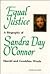 Equal Justice: A Biography of Sandra Day O'Connor