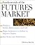 Fundamentals of the Futures Market by Donna Kline