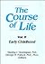 The Course of Life, Vol. II: Early Childhood