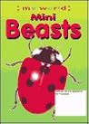 Mini Beasts