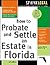 "How to Probate and Settle an Estate in Florida, 5E"