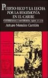 Puerto Rico y la lucha por la hegemonía en el Caribe: Colonialismo y contrabando, XVI-XVIII