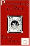 Performing the Past: A Study of Israeli Settlement Museums (Everyday Communication Series) Performing the Past: A Study of Israeli Settlement Museums (Everyday Communication Series)