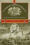 Conrad Poppenhusen: The Life of a German-American Industrial Pioneer