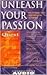 Unleash Your Passion /Quest...