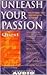 Unleash Your Passion /Quest Love Trilogy by Thomas Moore