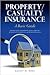 Property/Casualty Insurance, a Basic Guide: For Adjusters, Underwriters, Agents, Brokers, Attorneys, Entrepreneurs, and Business Managers