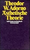 Ästhetische Theorie (Suhrkamp Taschenbuch Wissenschaft, #2)