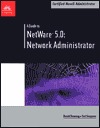 A Guide to Novell NetWare 5: Network Administrator