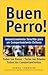 Buen Perro by Donna Chandler