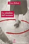 La rebelión del instante La rebelión del instante