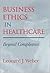 Business Ethics in Healthcare: Beyond Compliance