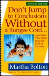 Don't Jump to Conclusions Without a Bungee Cord: And Other Wise Advice (Paperback)