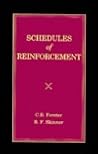 Schedules of Reinforcement (Official B. F. Skinner Foundation Reprint Series / paperback edition) Schedules of Reinforcement (Official B. F. Skinner Foundation Reprint Series / paperback edition)