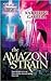 The Amazon Strain by Katherine Garbera
