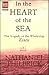 In the Heart of the Sea by Nathaniel Philbrick