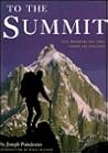 To the Summit: Fifty Mountains that Lure, Inspire and Challenge